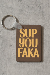 KC168 - SUP YOU FAKA Keychain