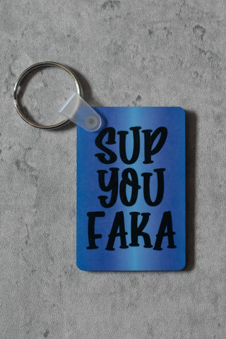 KC169 - SUP YOU FAKA Keychain