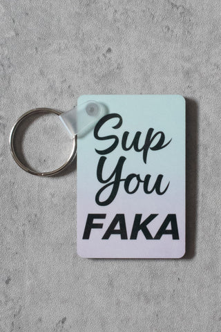 KC170 - SUP YOU FAKA Keychain